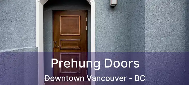  Prehung Doors Downtown Vancouver - BC