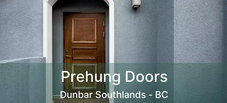  Prehung Doors Dunbar Southlands - BC