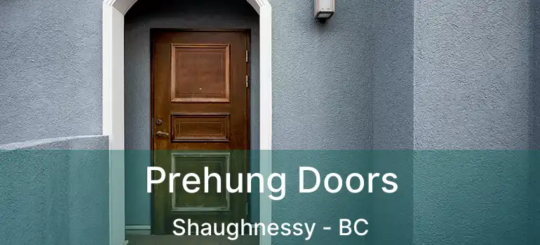  Prehung Doors Shaughnessy - BC