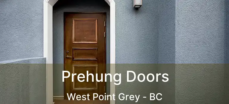 Prehung Doors West Point Grey - BC