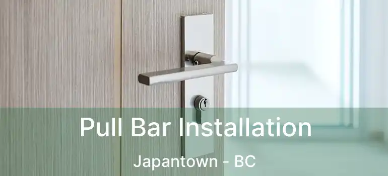  Pull Bar Installation Japantown - BC