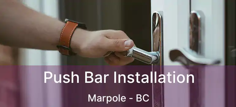  Push Bar Installation Marpole - BC