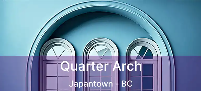  Quarter Arch Japantown - BC