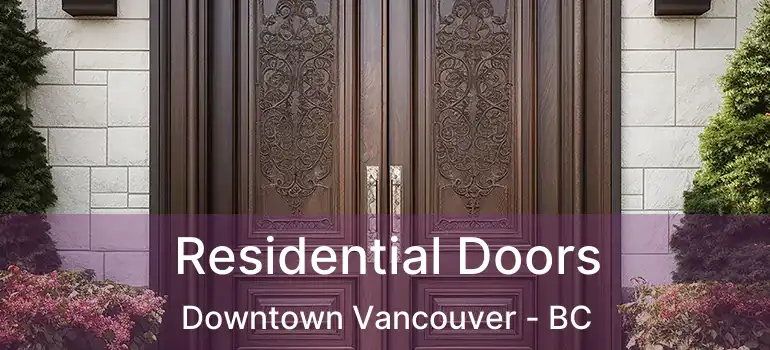  Residential Doors Downtown Vancouver - BC