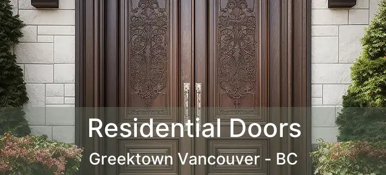  Residential Doors Greektown Vancouver - BC