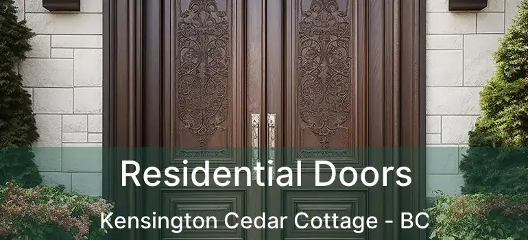 Residential Doors Kensington Cedar Cottage - BC