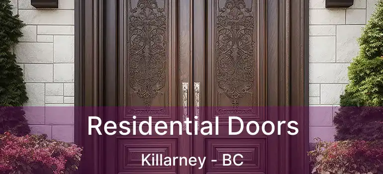  Residential Doors Killarney - BC