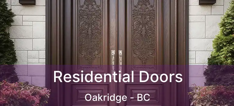  Residential Doors Oakridge - BC