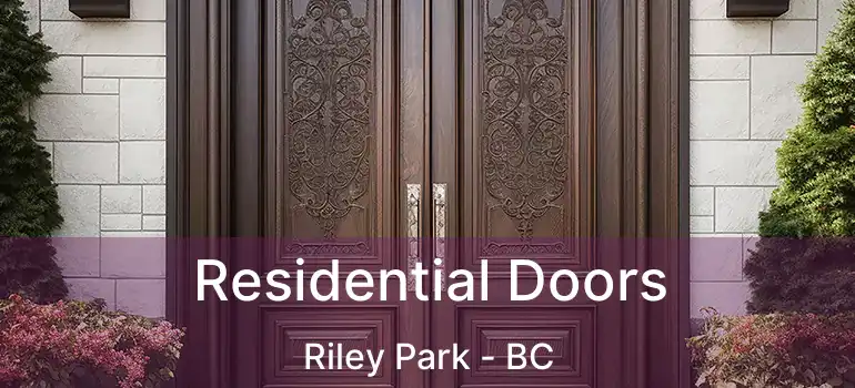  Residential Doors Riley Park - BC