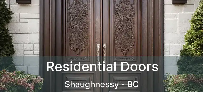  Residential Doors Shaughnessy - BC