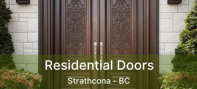  Residential Doors Strathcona - BC