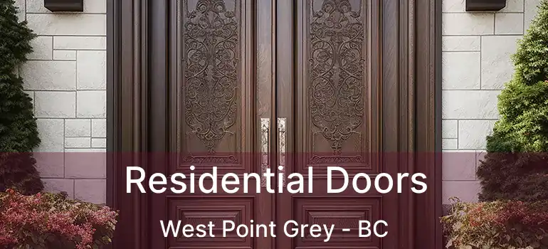  Residential Doors West Point Grey - BC