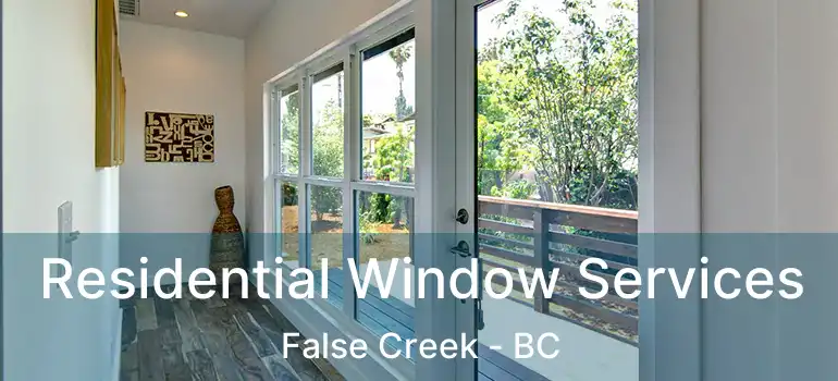  Residential Window Services False Creek - BC