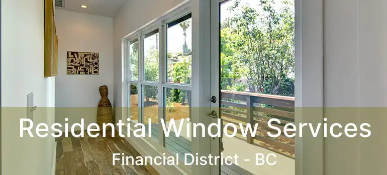  Residential Window Services Financial District - BC