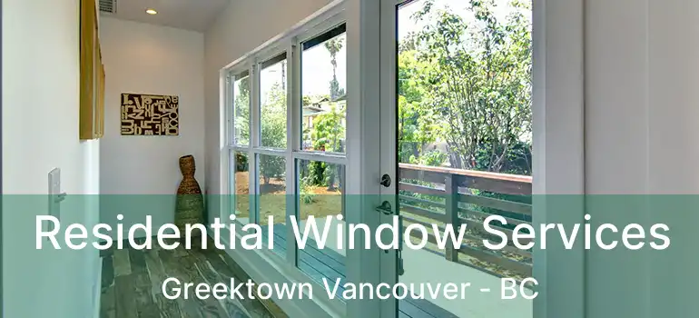  Residential Window Services Greektown Vancouver - BC