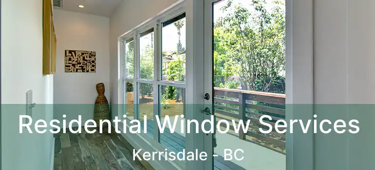  Residential Window Services Kerrisdale - BC