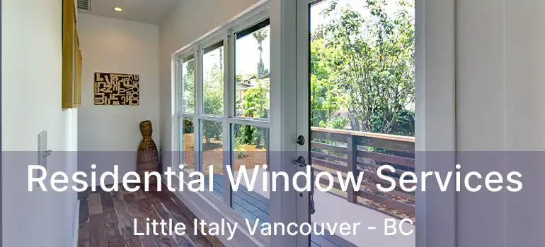  Residential Window Services Little Italy Vancouver - BC