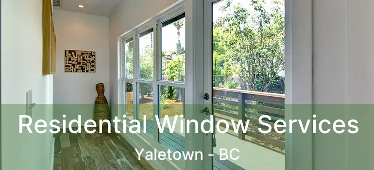  Residential Window Services Yaletown - BC
