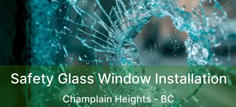  Safety Glass Window Installation Champlain Heights - BC
