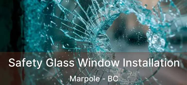  Safety Glass Window Installation Marpole - BC