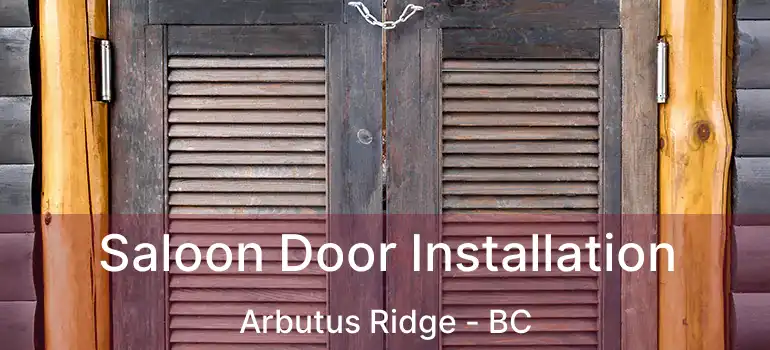  Saloon Door Installation Arbutus Ridge - BC