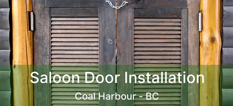  Saloon Door Installation Coal Harbour - BC