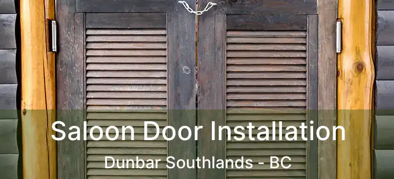 Saloon Door Installation Dunbar Southlands - BC