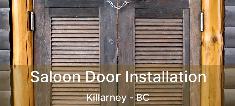  Saloon Door Installation Killarney - BC