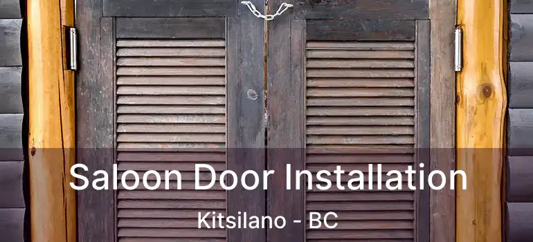  Saloon Door Installation Kitsilano - BC