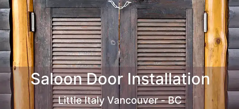  Saloon Door Installation Little Italy Vancouver - BC