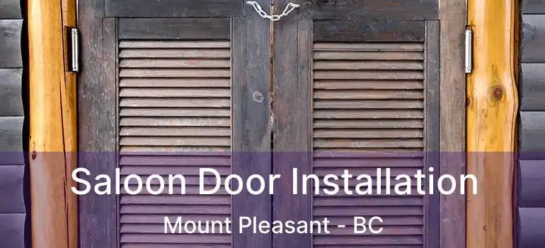  Saloon Door Installation Mount Pleasant - BC