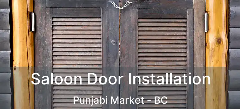  Saloon Door Installation Punjabi Market - BC