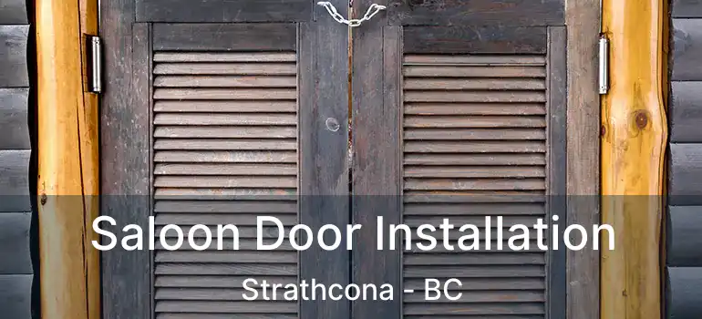  Saloon Door Installation Strathcona - BC