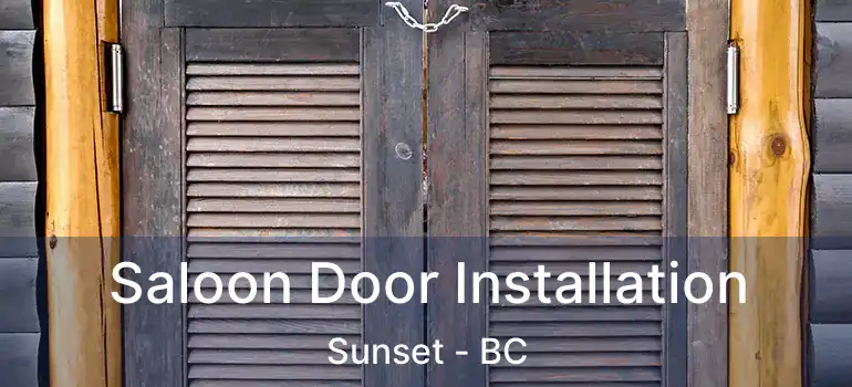  Saloon Door Installation Sunset - BC