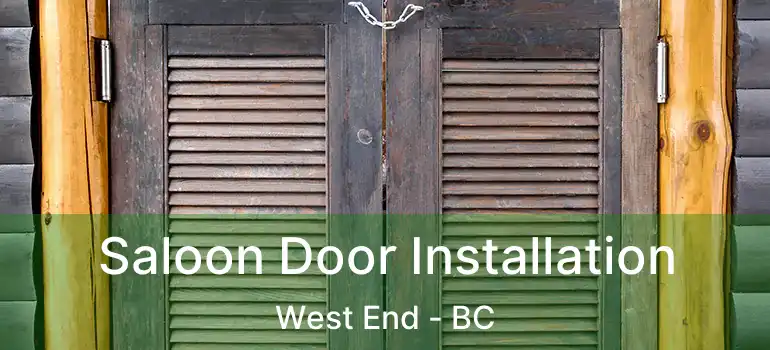  Saloon Door Installation West End - BC