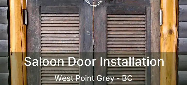  Saloon Door Installation West Point Grey - BC