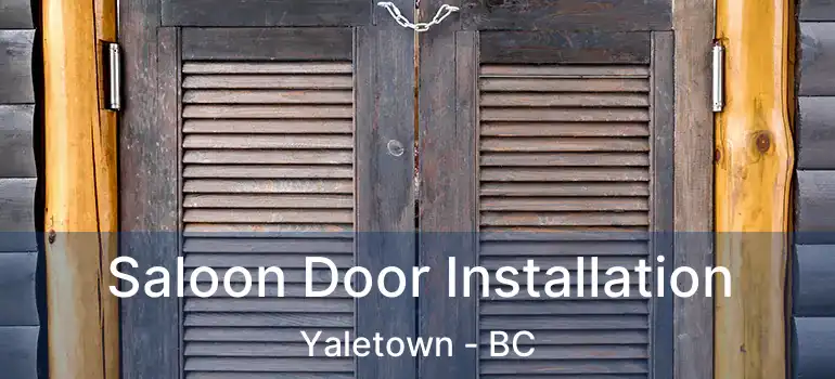  Saloon Door Installation Yaletown - BC