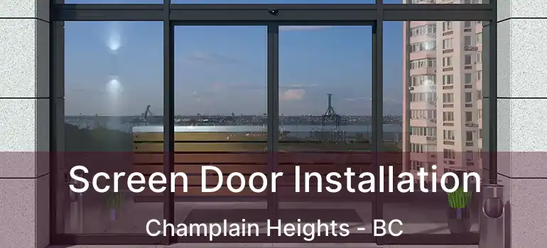  Screen Door Installation Champlain Heights - BC