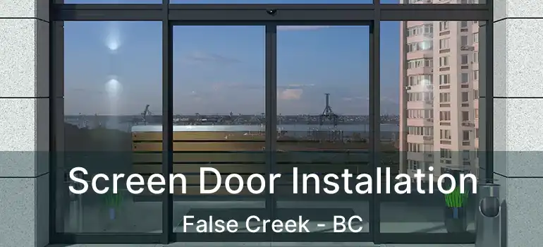  Screen Door Installation False Creek - BC