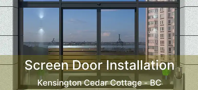  Screen Door Installation Kensington Cedar Cottage - BC
