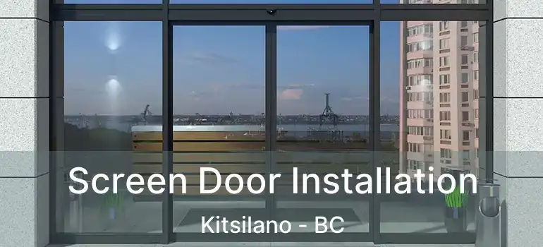  Screen Door Installation Kitsilano - BC