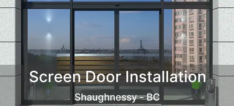  Screen Door Installation Shaughnessy - BC
