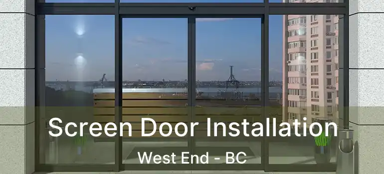  Screen Door Installation West End - BC