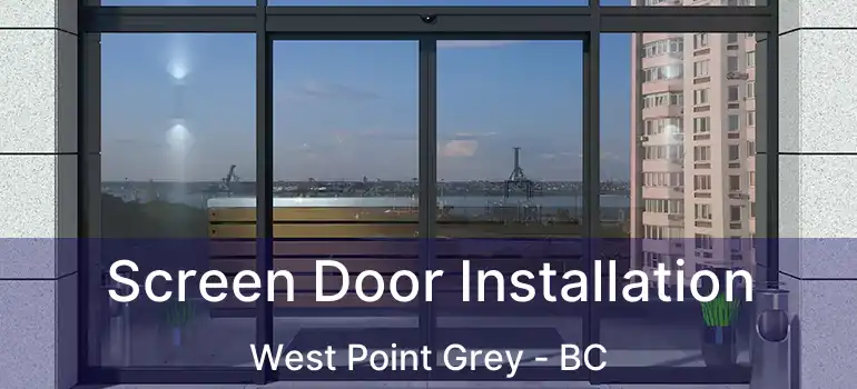  Screen Door Installation West Point Grey - BC