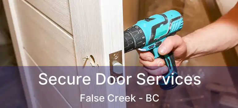  Secure Door Services False Creek - BC