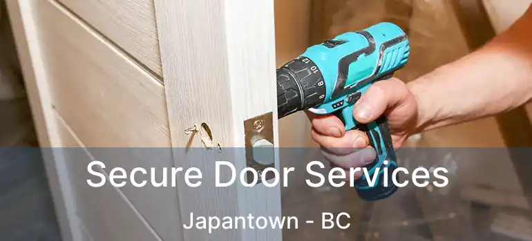  Secure Door Services Japantown - BC