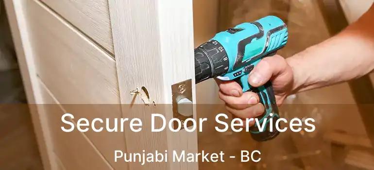  Secure Door Services Punjabi Market - BC