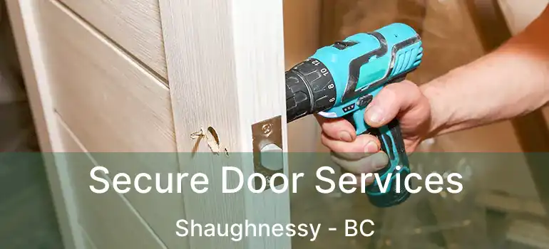  Secure Door Services Shaughnessy - BC