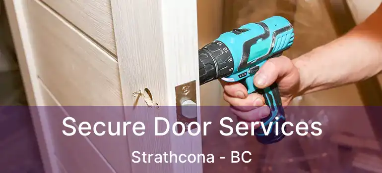  Secure Door Services Strathcona - BC