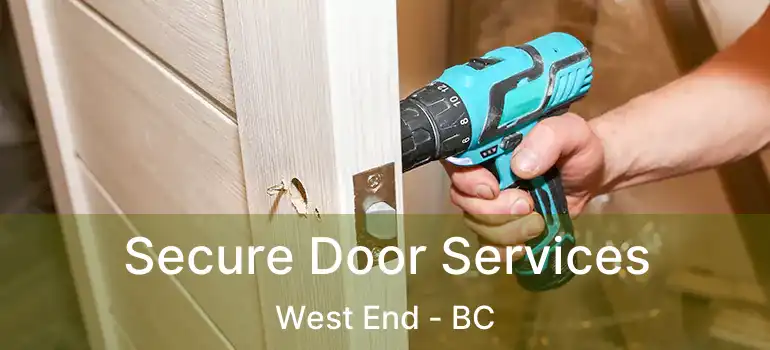  Secure Door Services West End - BC